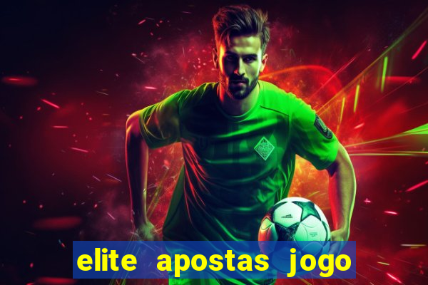 elite apostas jogo do bicho